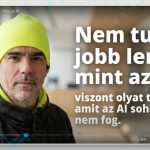 Nem tudsz jobb lenni mint az AI